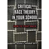 Critical Race Theory in Your School: How to Fight Back
