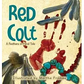 Red Colt: A Feathers in Hand Tale