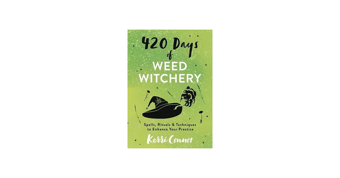 博客來-420 Days of Weed Witchery: Spells, Rituals & Techniques to Enhance ...