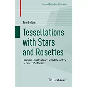 Tessellations with Stars and Rosettes: Practical Constructions with Interactive Geometry Software