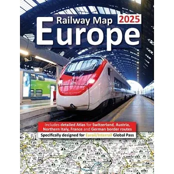 Europe railway map 2025 : Includes detailed atlas for Switzerland, Austria, Northern Italy, France and German border routes.