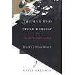 The Man Who Stole Himself: The Slave Odyssey of Hans Jonathan