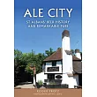 Ale City: St Albans’ Beer History and Remarkable Pubs