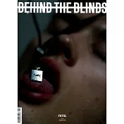 BEHIND THE BLINDS 第6期 春夏號/2019 (多封面隨機出)