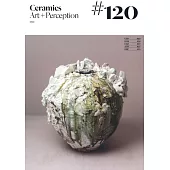 Ceramics:Art + Perception 第120期