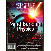 SCIENTIFIC AMERICAN spcl Mind-Bending Physics 夏季號/2023