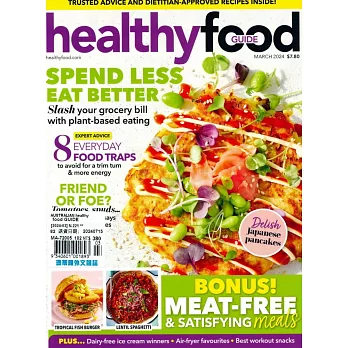 healthy food GUIDE澳洲版 3月號/2024