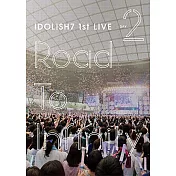 IDOLISH7 1st LIVE「Road To Infinity Day 2」DVD