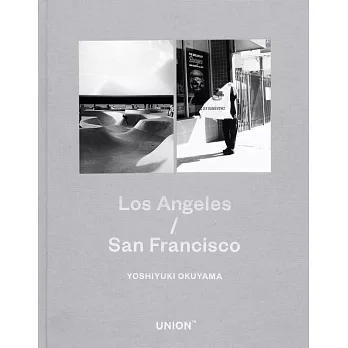 奧山由之攝影寫真集：Los Angeles／San Francisco