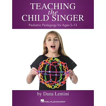兒童歌手教本:適用於5-13歲的童齡教學