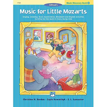 小小莫札特鋼琴教程 兒童音樂探索 第3冊 (歌唱、聆聽、音樂欣賞、律動和節奏活動，讓每個幼兒都能感受音樂)