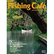Fishing Café VOL.72 特集:北アルプスの渓流魚から山湾の深海魚まで多様性に触れる釣り旅 「絶景、垂直に巡る釣り旅」
