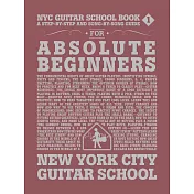 紐約吉他學校教學簡譜1:絕對初學者的分步和歌曲指南
