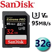 代理商公司貨 SanDisk 32GB U3 95MB/s Extreme Pro SDHC UHS-I 記憶卡