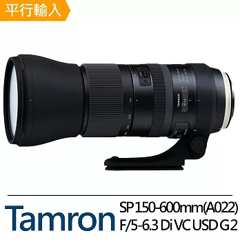 【Tamron 騰龍】A022-150-600mmG2*(平行輸入)-送專屬拭鏡筆+減壓背帶