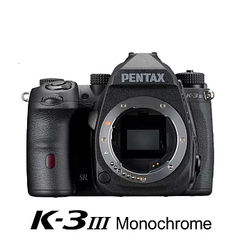 PENTAX K-3III MONOCHROME 黑白專用單眼相機 (單機身)- 公司貨