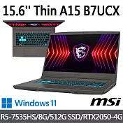 msi微星 Thin A15 B7UCX-032TW 15.6吋 電競筆電 (R5-7535HS/8G/512G SSD/RTX2050-4G/Win11)