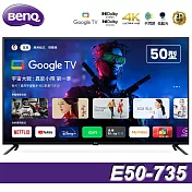 BenQ 50吋 4K低藍光不閃屏護眼Google TV連網液晶顯示器(E50-735)送基本安裝