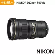 Nikon AF-S NIKKOR 300mm f/4E PF ED VR*平行輸入