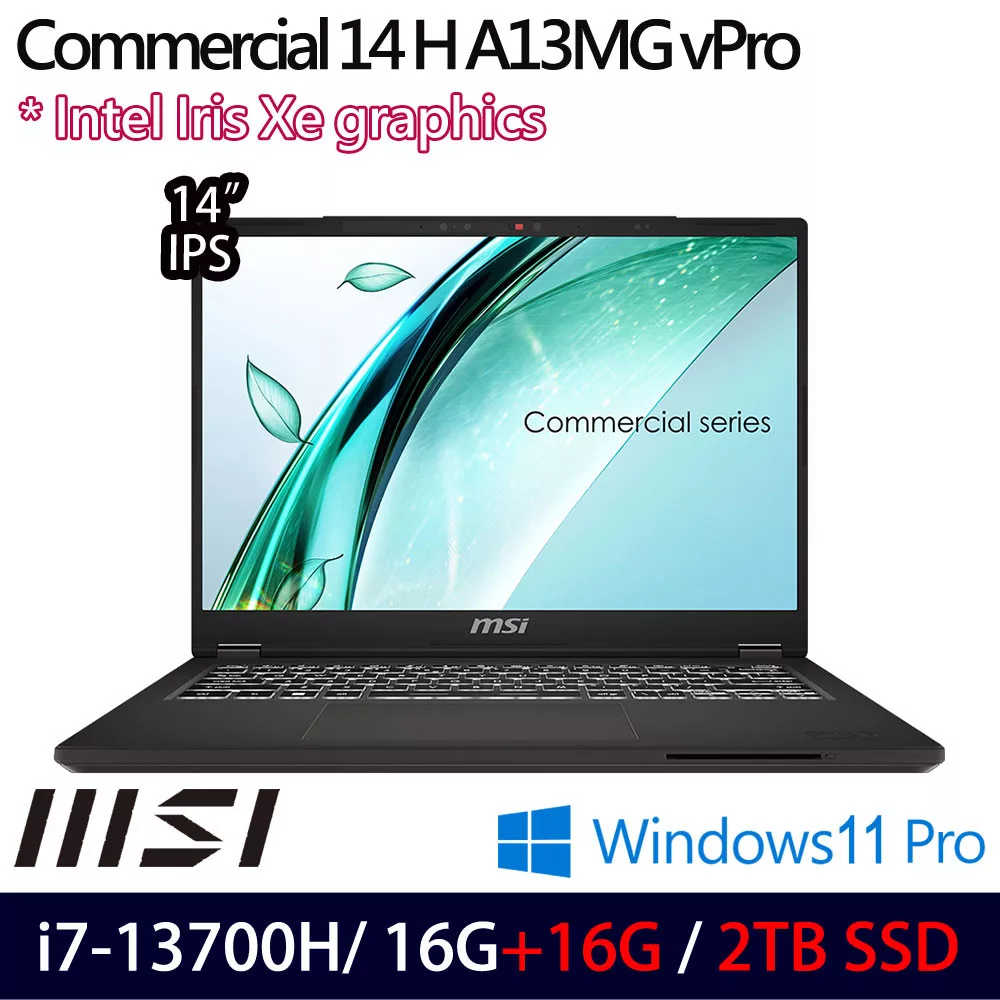 ★全面升級★MSI 微星 Commercial 14 H A13MG vPro-419TW 14吋 商務筆電 (i7-13700H/16G+16G/2TB/W11P)