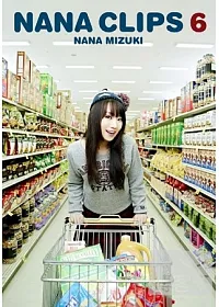 水樹奈奈 / NANA CLIPS 6(台壓盤) 2DVD